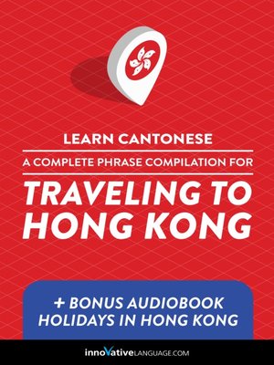 cover image of A Complete Phrase Compilation for Traveling to Hong Kong